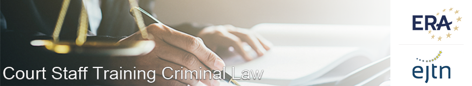 Better applying European criminal law: legal and language training events for court staff across Europe